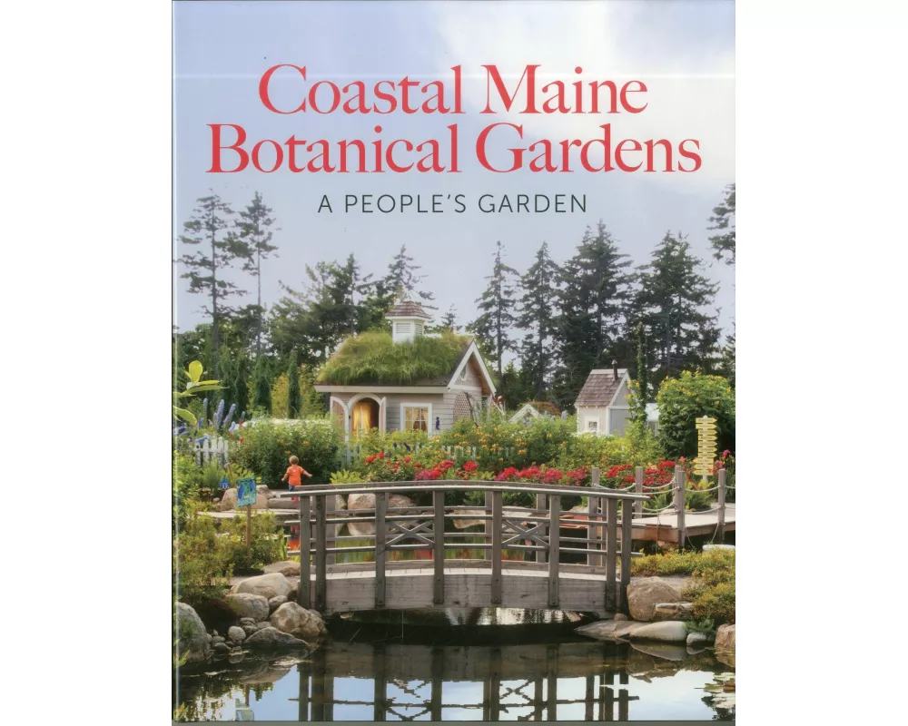 The Coastal Maine Botanical Gardens