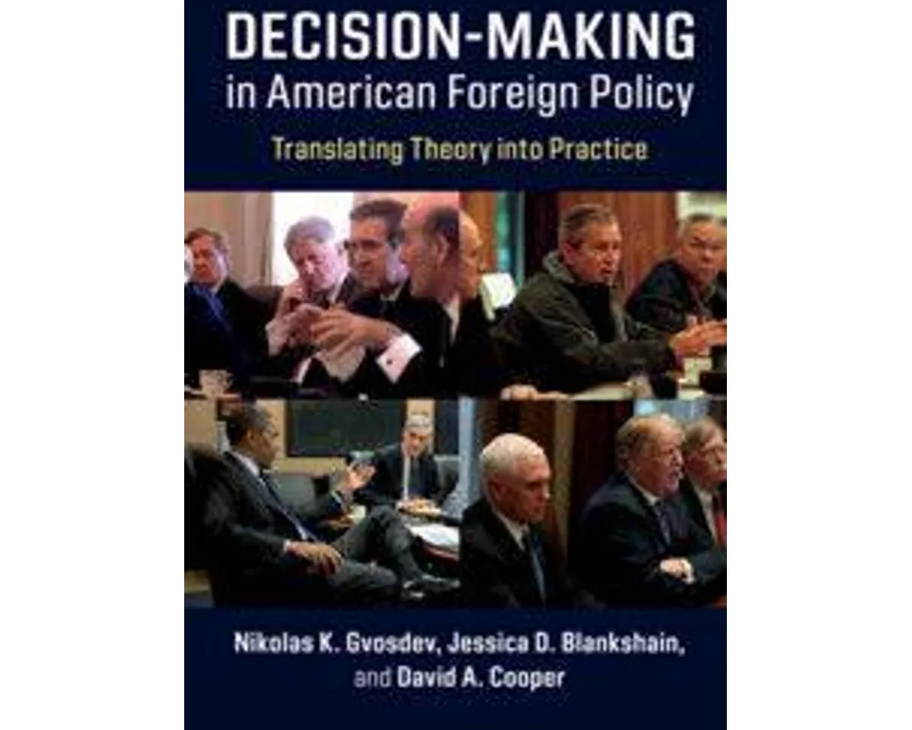 Decision-Making in American Foreign Policy