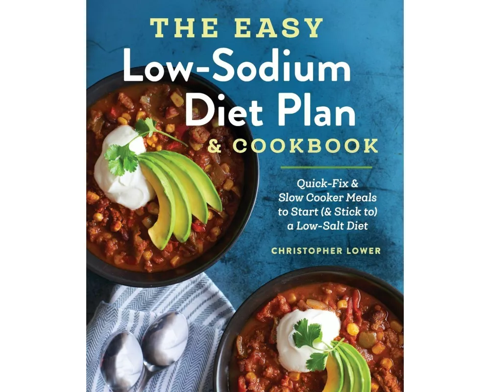 The Easy Low Sodium Diet Plan and Cookbook