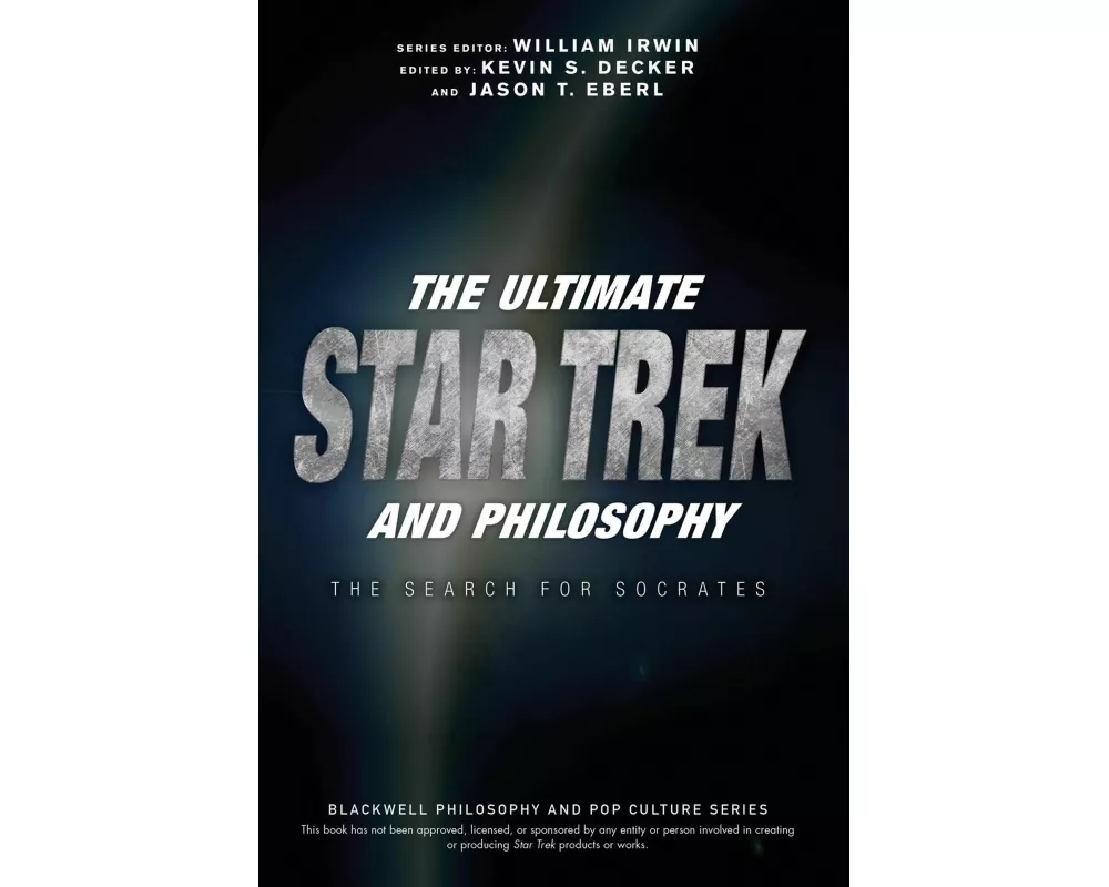The Ultimate Star Trek and Philosophy