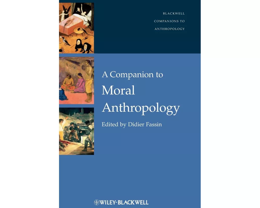 A Companion to Moral Anthropology