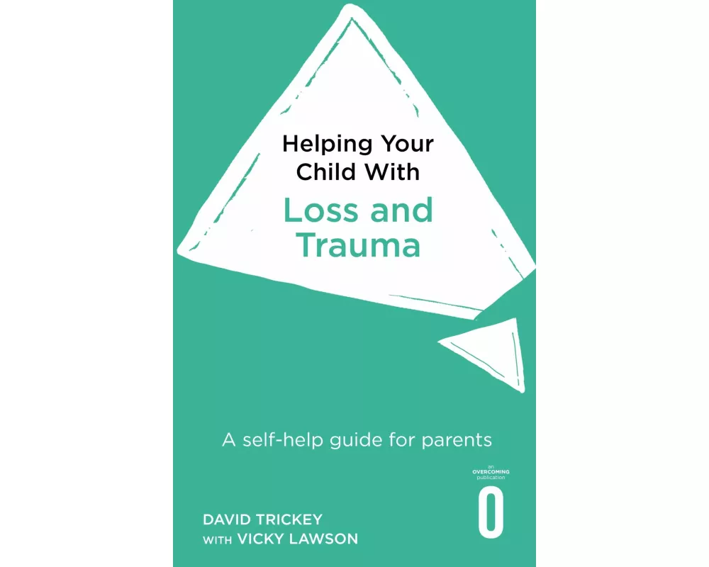 Helping Your Child with Loss and Trauma