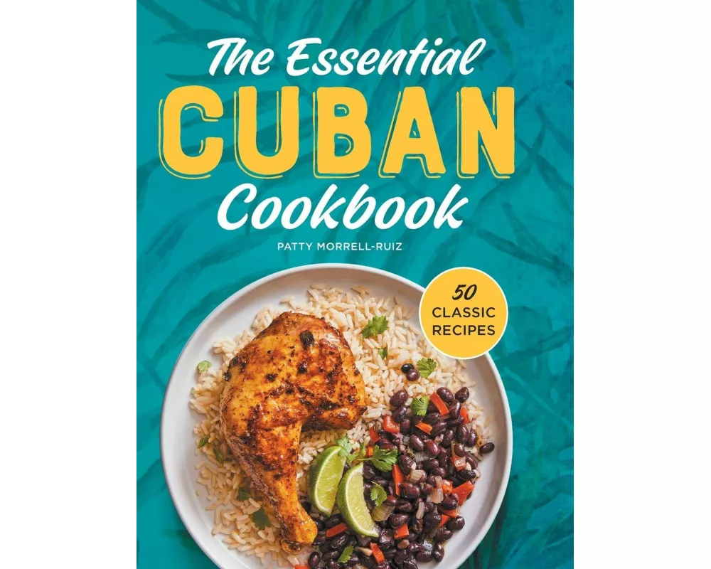 The Essential Cuban Cookbook