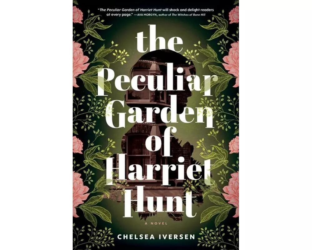 The Peculiar Garden of Harriet Hunt