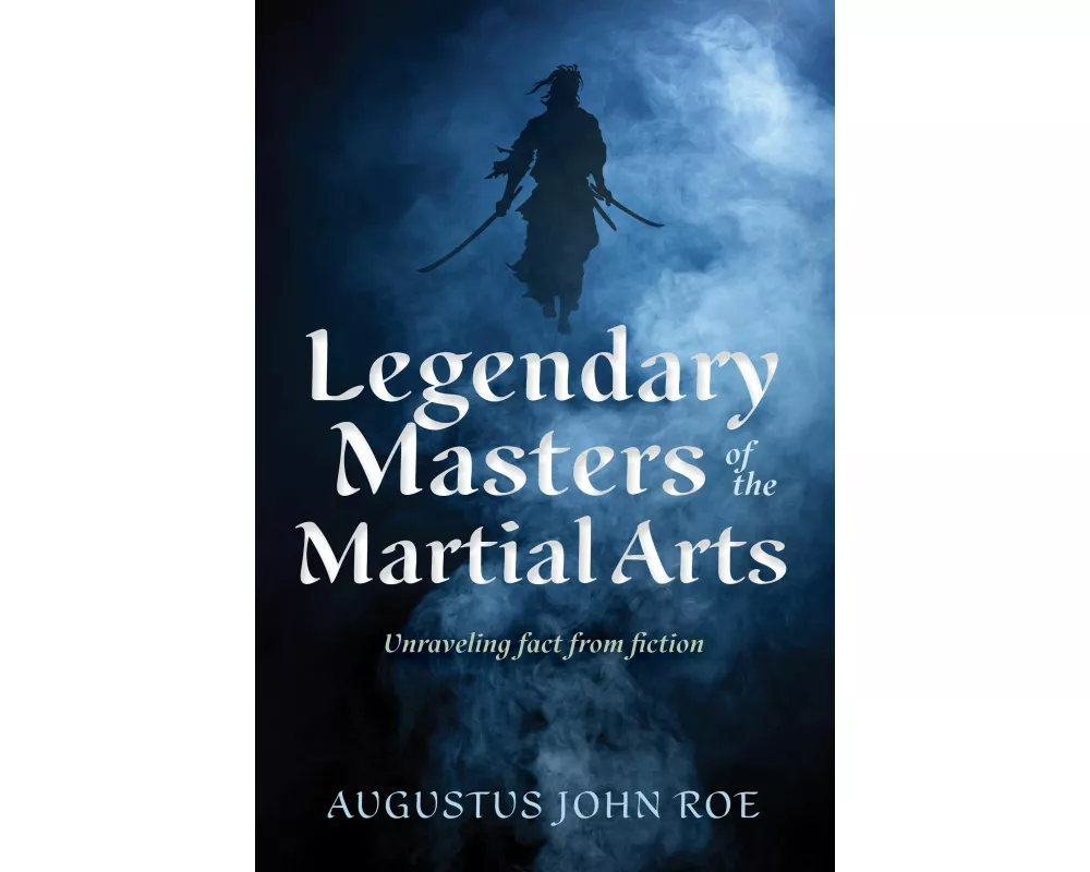 Legendary Masters of the Martial Arts