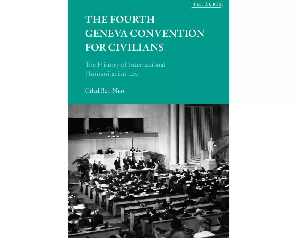 The Fourth Geneva Convention for Civilians