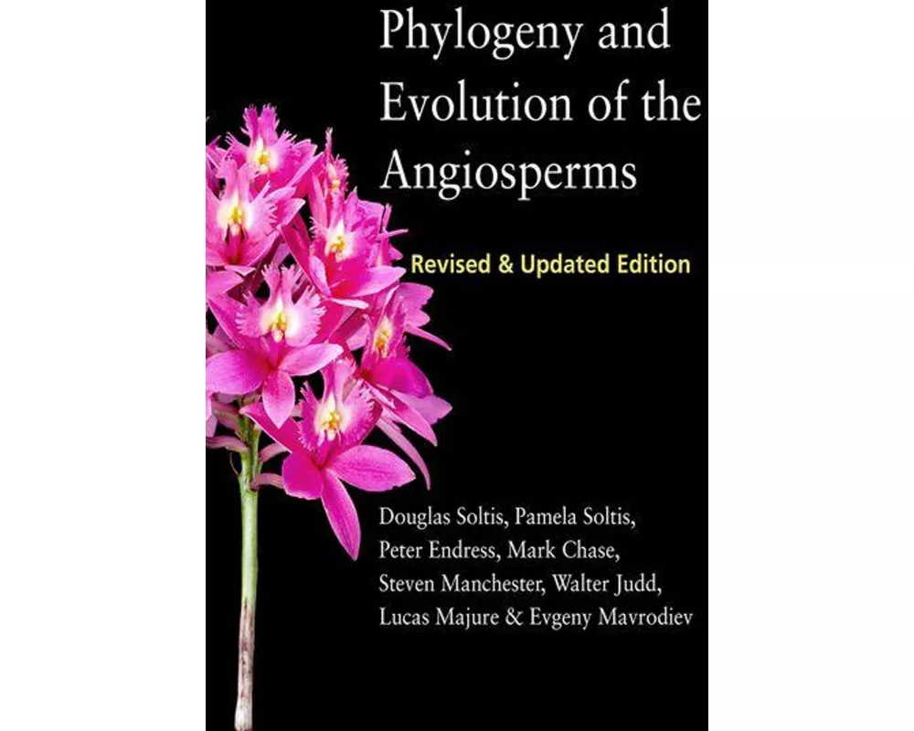 Phylogeny and Evolution of the Angiosperms