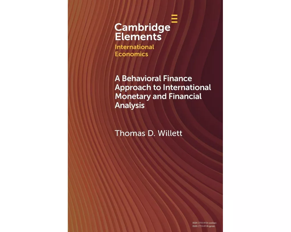 A Behavioral Finance Approach to International Monetary and Financial Analysis