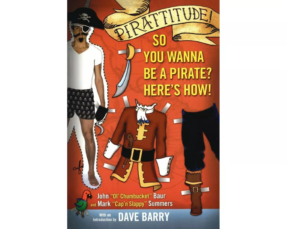 Pirattitude!: So you Wanna Be a Pirate?