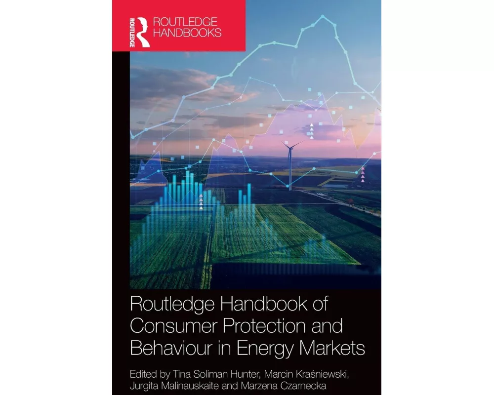 Routledge Handbook of Consumer Protection and Behaviour in Energy Markets