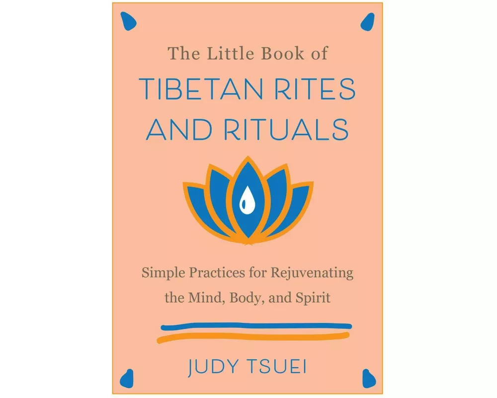 The Little Book of Tibetan Rites and Rituals