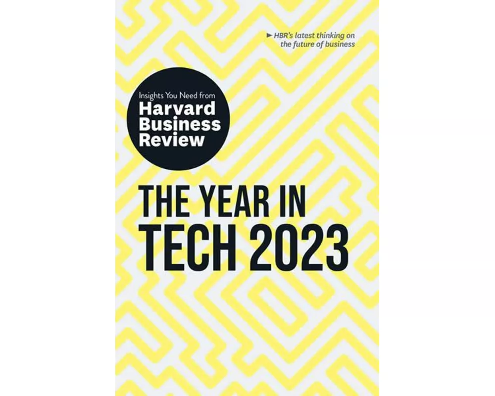 The Year in Tech, 2023: The Insights You Need from Harvard Business Review