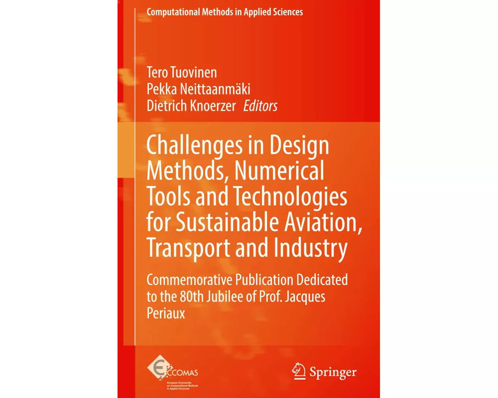 Challenges in Design Methods, Numerical Tools and Technologies for Sustainable Aviation, Transport and Industry
