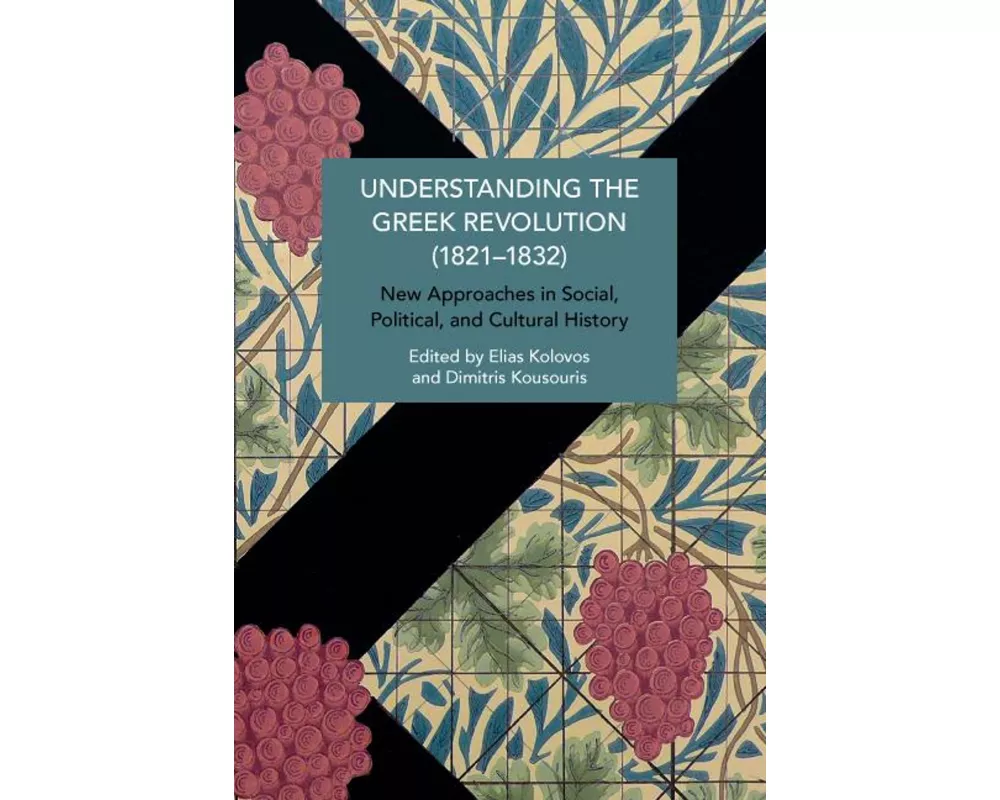 Understanding the Greek Revolution (1821–1832)