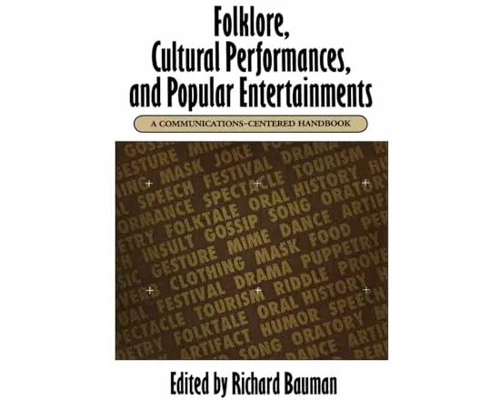 Folklore, Cultural Performances, and Popular Entertainments