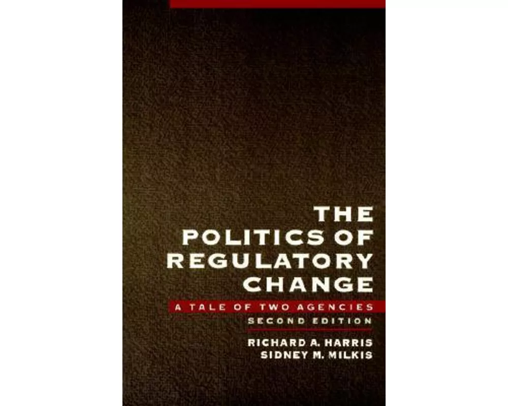 The Politics of Regulatory Change