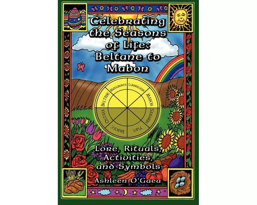 Celebrating the Seasons of Life: Beltane to Mabon