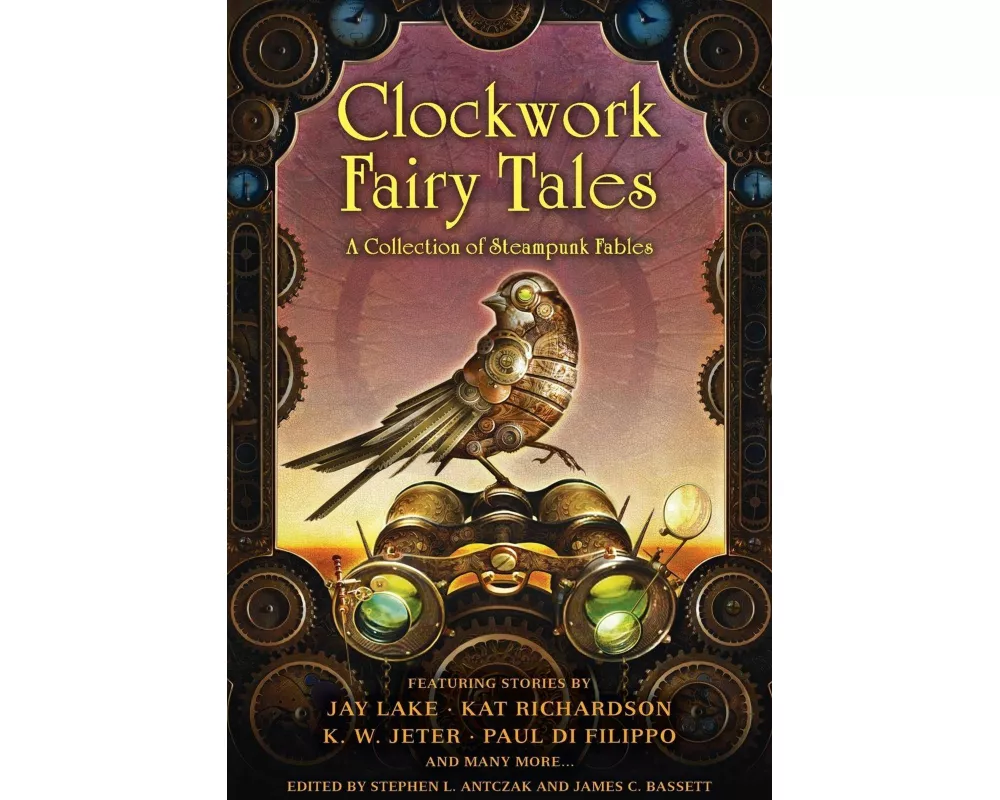 Clockwork Fairy Tales: A Collection of Steampunk Fables