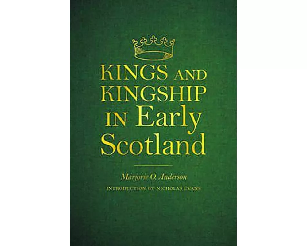Kings and Kingship in Early Scotland
