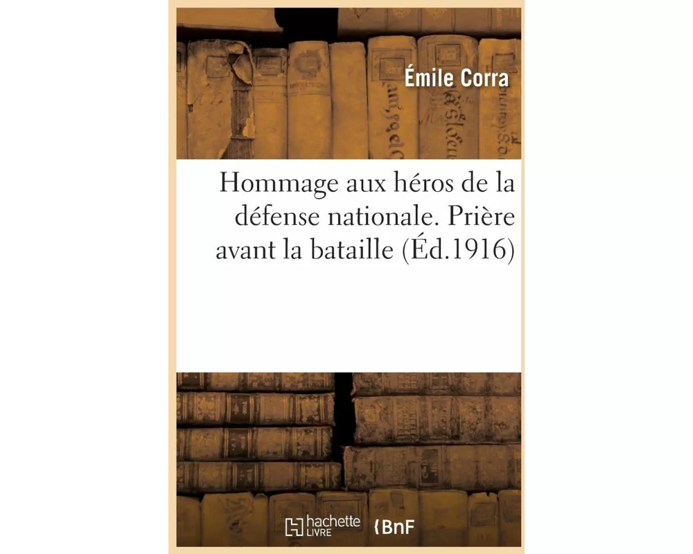 Hommage Aux Héros de la Défense Nationale. Prière Avant La Bataille
