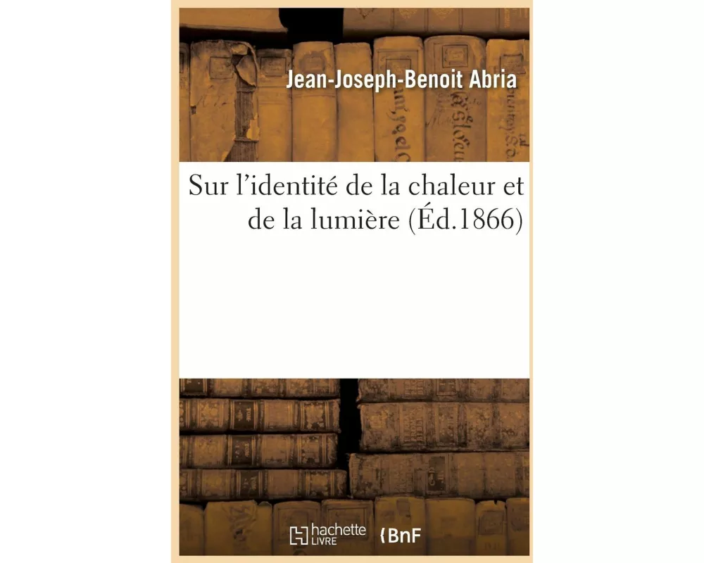 Sur l'Identité de la Chaleur Et de la Lumière