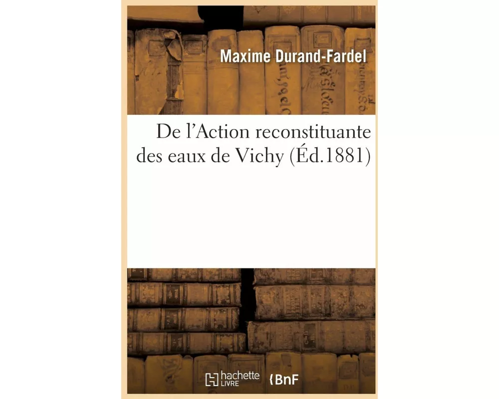 de l'Action Reconstituante Des Eaux de Vichy