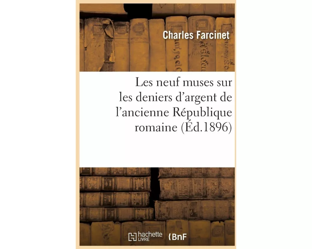 Les Neuf Muses Sur Les Deniers d'Argent de l'Ancienne République Romaine