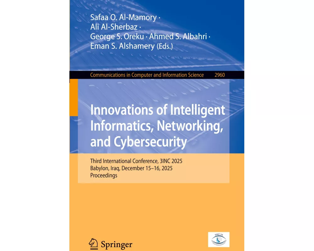 Innovations of Intelligent Informatics, Networking, and Cybersecurity