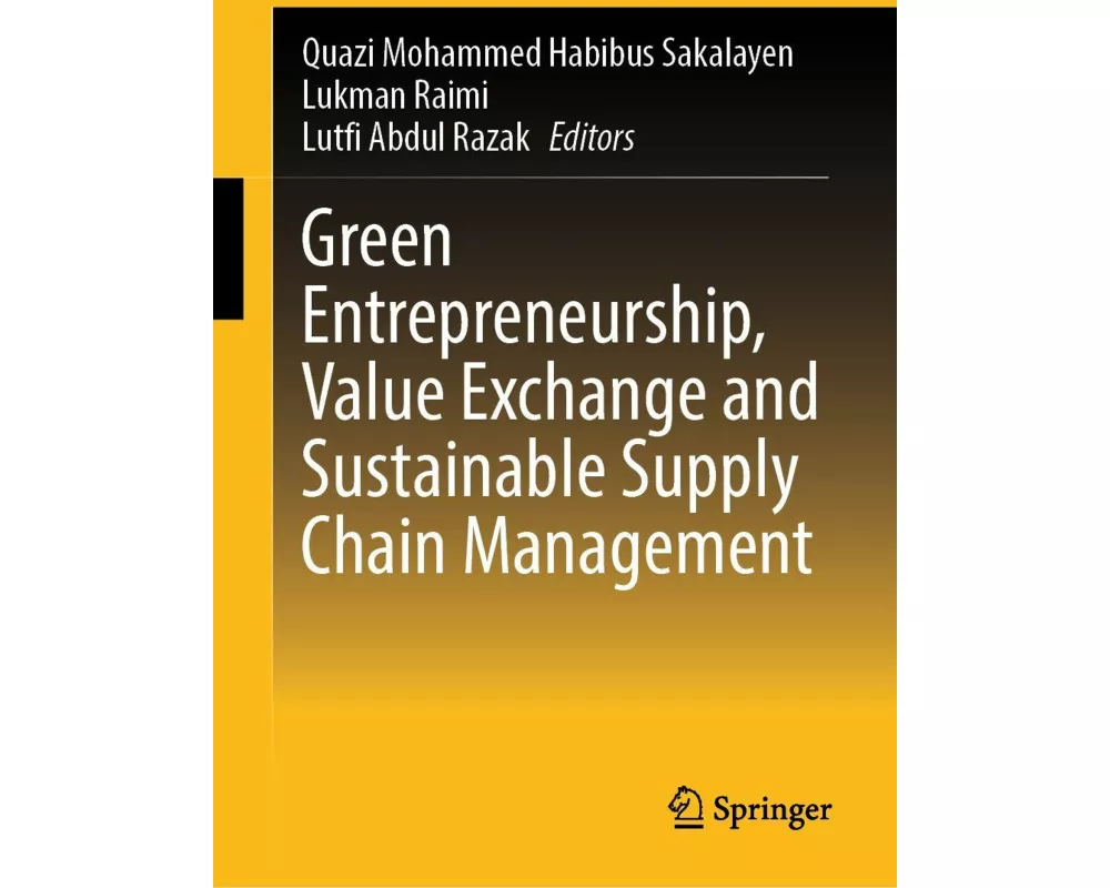 Green Entrepreneurship, Value Exchange and Sustainable Supply Chain Management
