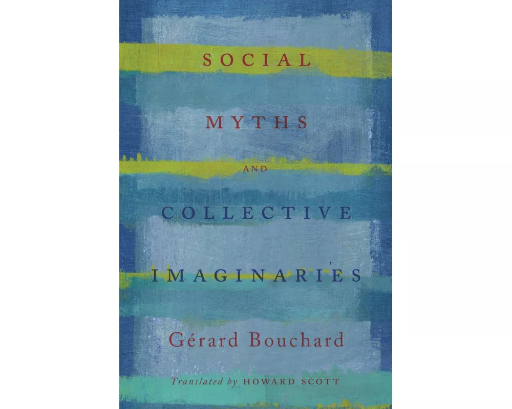 Social Myths and Collective Imaginaries