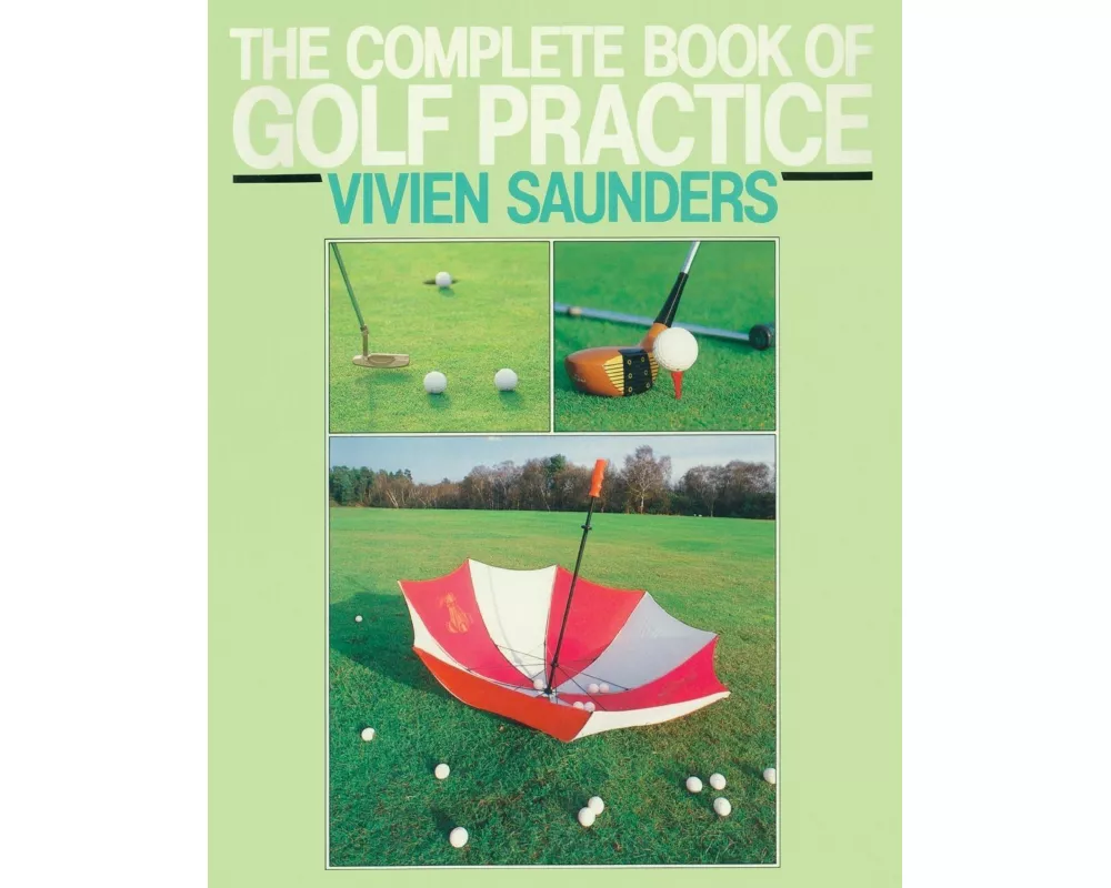 The Complete Book Of Golf Practice