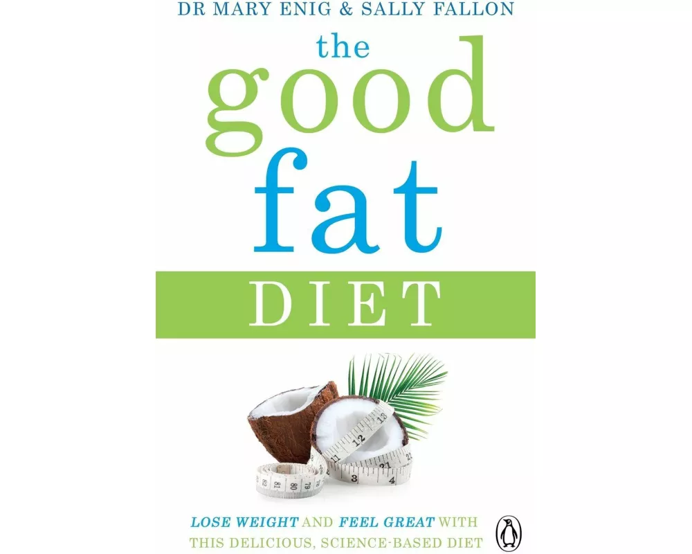 The Good Fat Diet