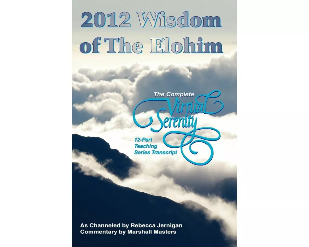 2012 Wisdom of The Elohim