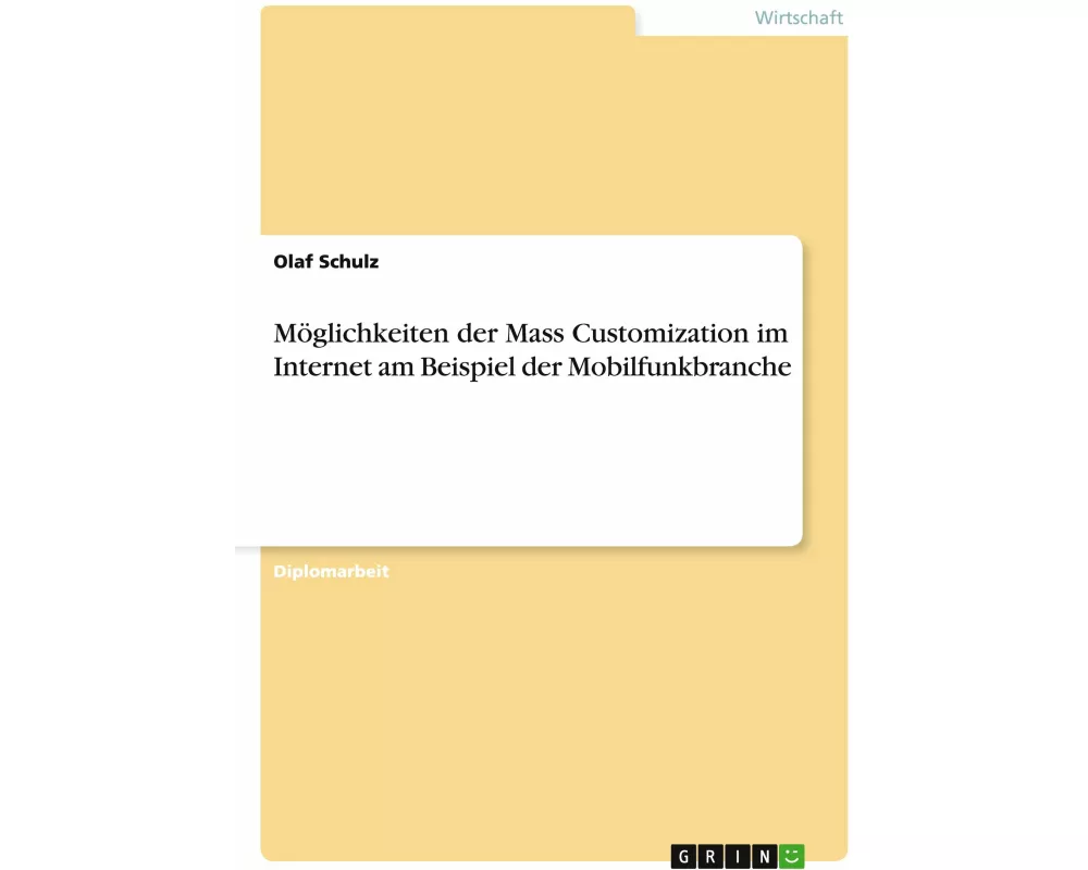 Möglichkeiten der Mass Customization im Internet am Beispiel der Mobilfunkbranche