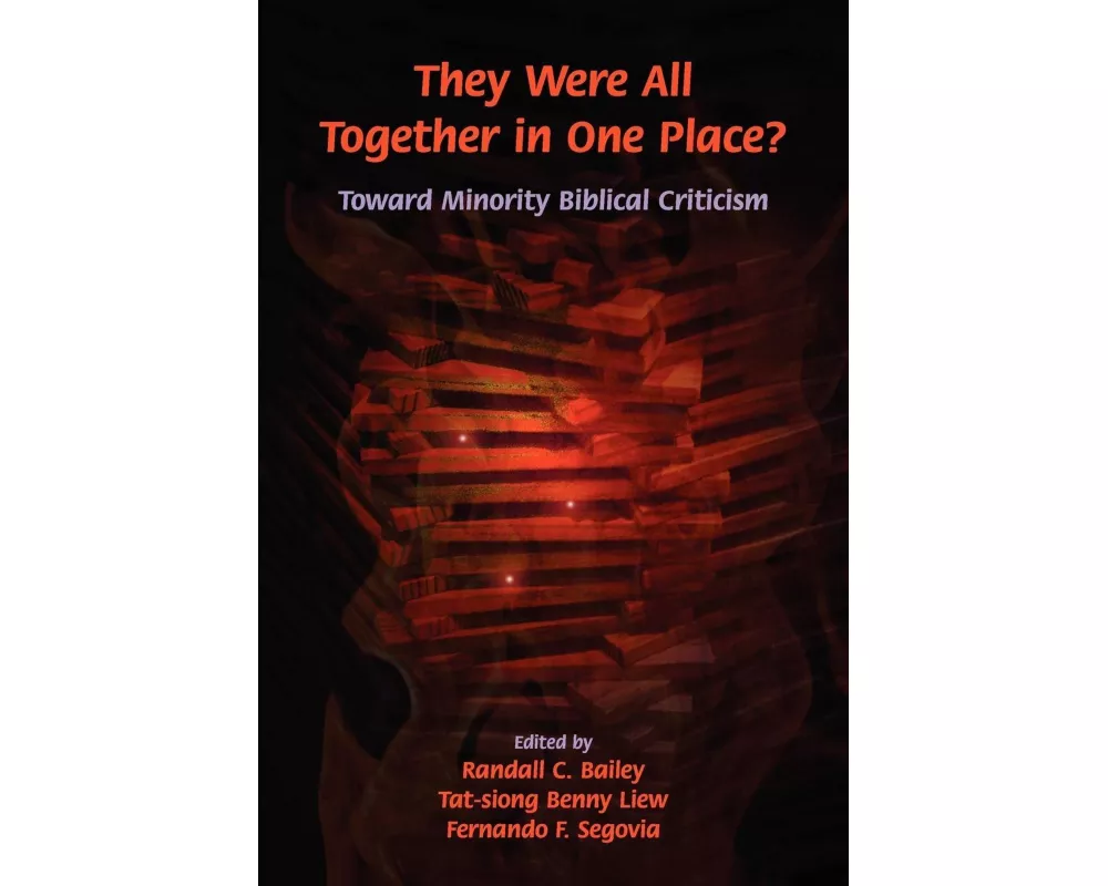 They Were All Together in One Place? Toward Minority Biblical Criticism