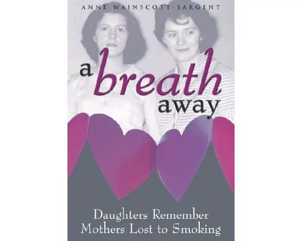 A Breath Away: Daughters Remember Mothers Lost to Smoking