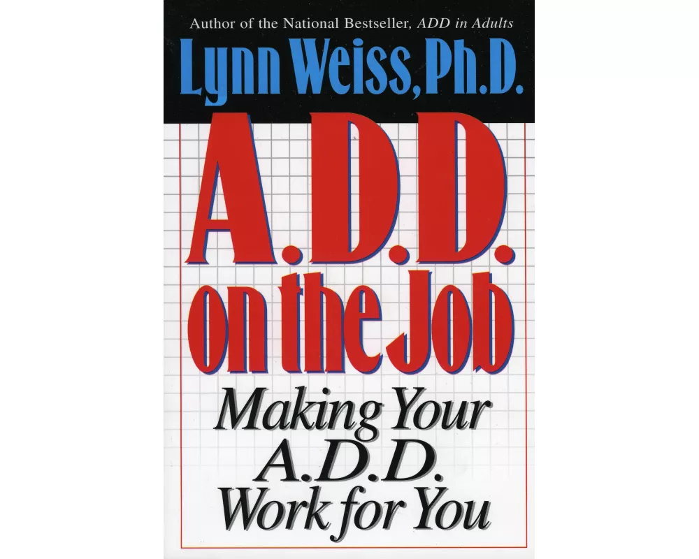 A.D.D. on the Job