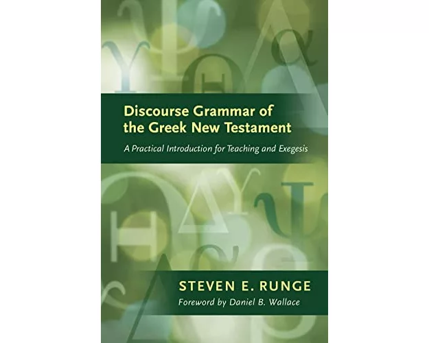 Discourse Grammar of the Greek New Testament