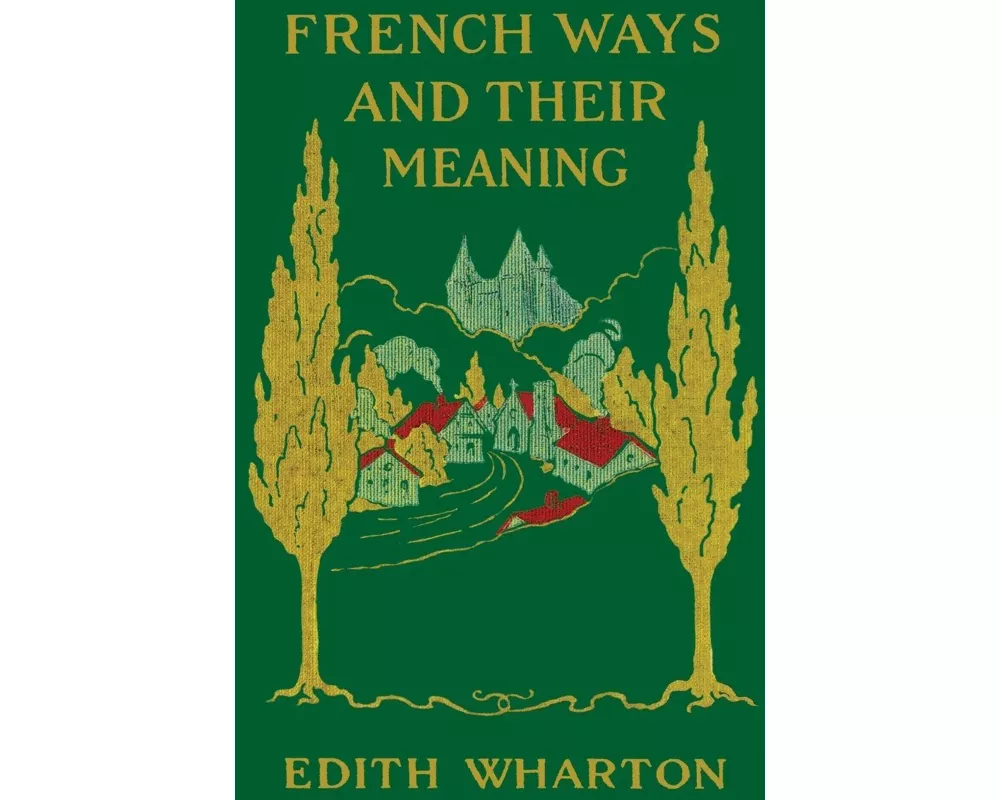 French Ways and Their Meaning