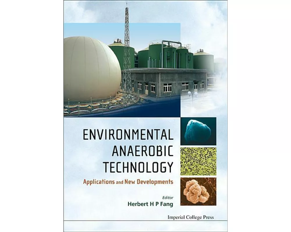 Environmental Anaerobic Technology: Applications And New Developments