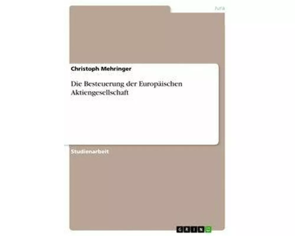 Die Besteuerung der Europäischen Aktiengesellschaft