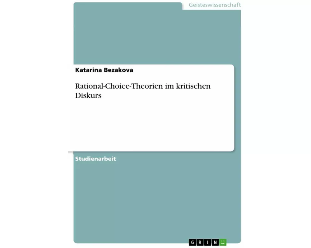 Rational-Choice-Theorien im kritischen Diskurs