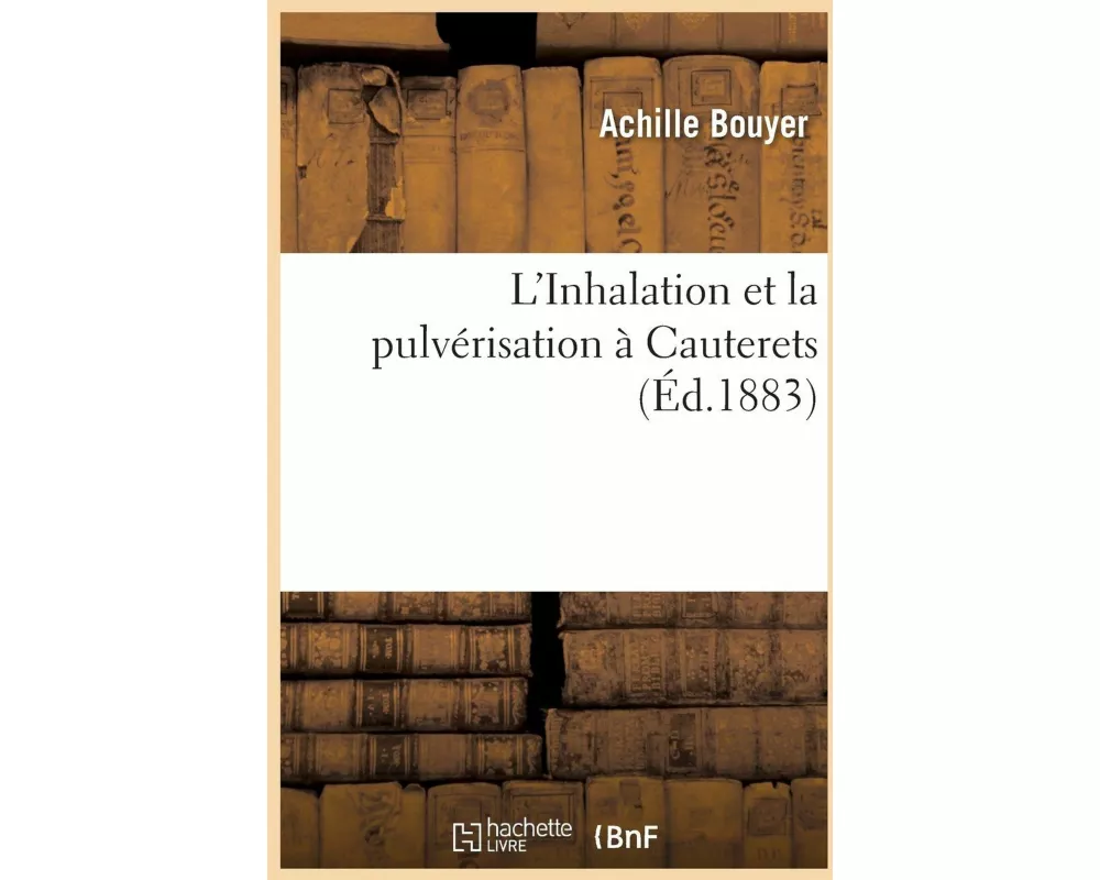 L'Inhalation Et La Pulvérisation À Cauterets