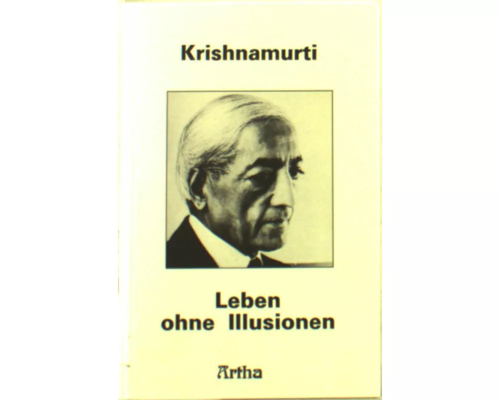 Leben ohne Illusionen