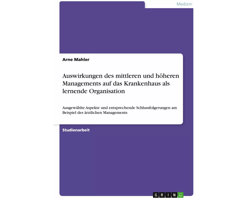 Auswirkungen des mittleren und höheren Managements auf das Krankenhaus als lernende Organisation
