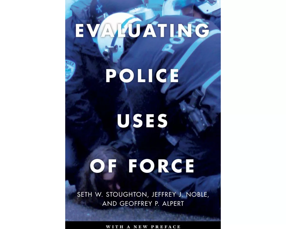 Evaluating Police Uses of Force