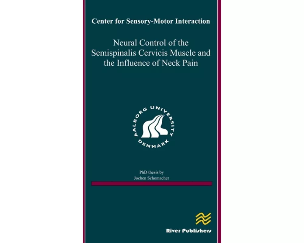 Neural Control of the Semispinalis Cervicis Muscle and the Influence of Neck Pain