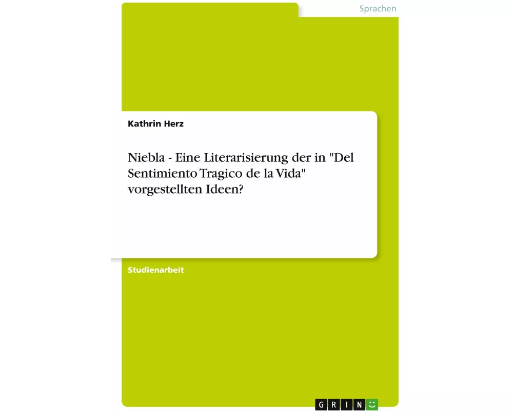 Niebla - Eine Literarisierung der in "Del Sentimiento Tragico de la Vida" vorgestellten Ideen?