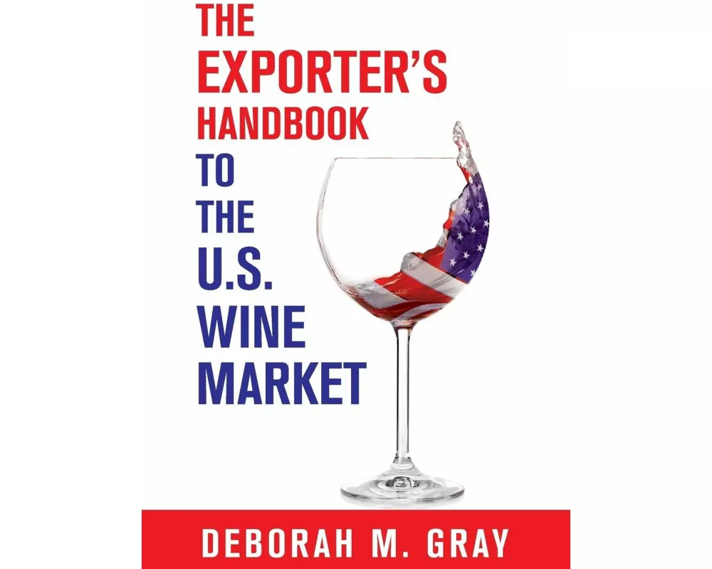 The Exporter's Handbook to the US Wine Market