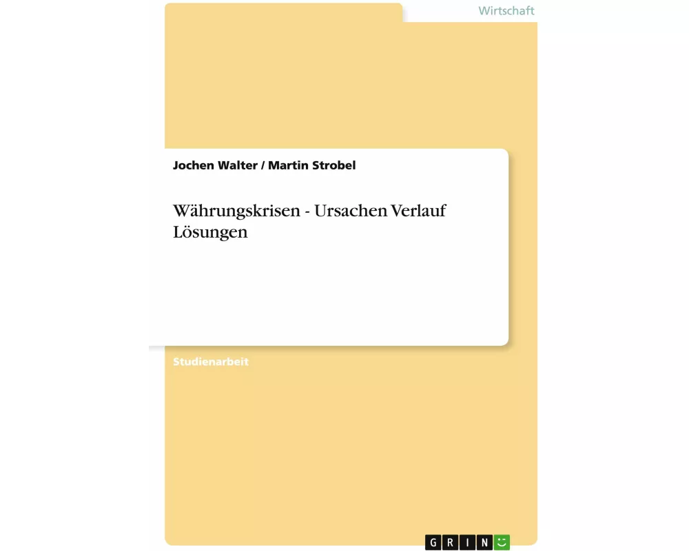 Währungskrisen - Ursachen Verlauf Lösungen
